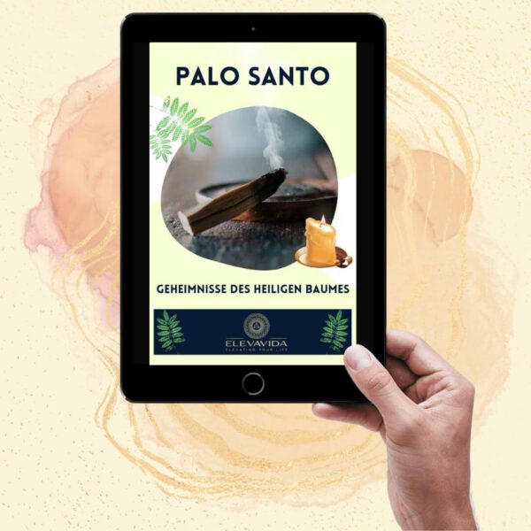 ELEVAVIDA Palo Santo - Geheimnisse des heiligen Baumes - eBook (Deutsch)